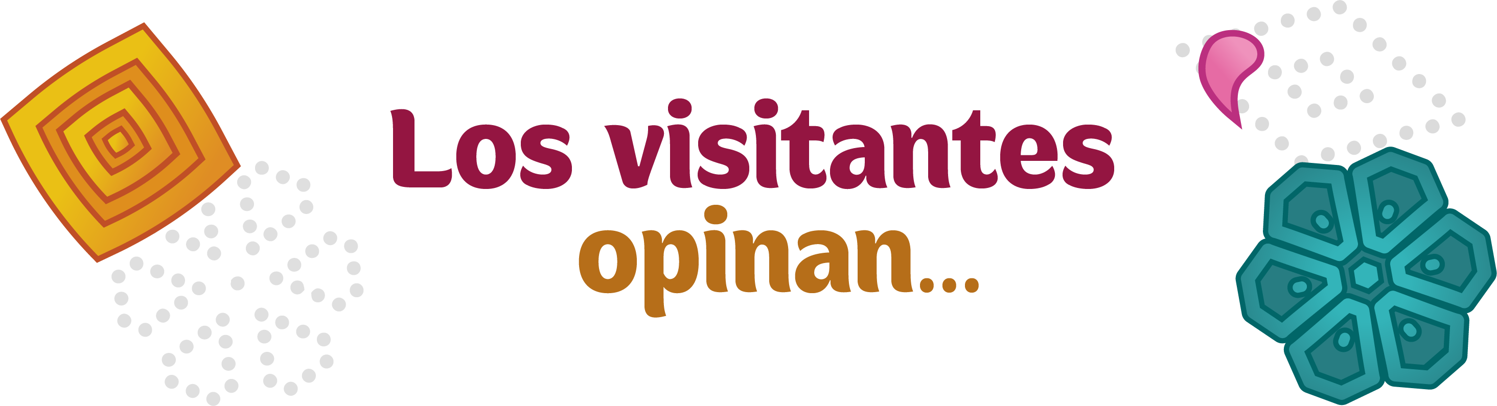 Los visitantes opinan